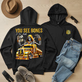 YOU SEE BONES I SEE LOADS - HOODIE