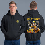 YOU SEE BONES I SEE LOADS - HOODIE