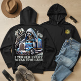 I TURNED EVERY BREAK INTO CASH - HOODIE