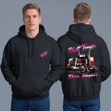 BUILT TOUGH  DRIVE TOUGHER - HOODIE
