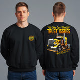 MY GPS HAS TRUST ISSUES MOVE OUT THE WAY - SWEATSHIRT