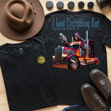 I LOST EVERYTHING BUT FEAR STILL CAN'T STOP ME - T-SHIRT