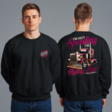I'M NOT SPEEDING I'M FLYING LOW - SWEATSHIRT